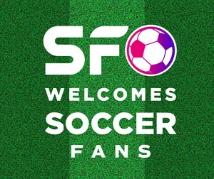 SFO Welcomes Soccer Fans